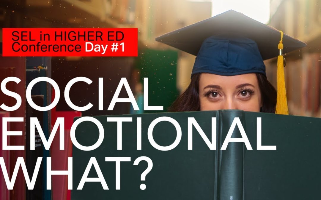 Social Emotional Learning in Higher Education (#17)