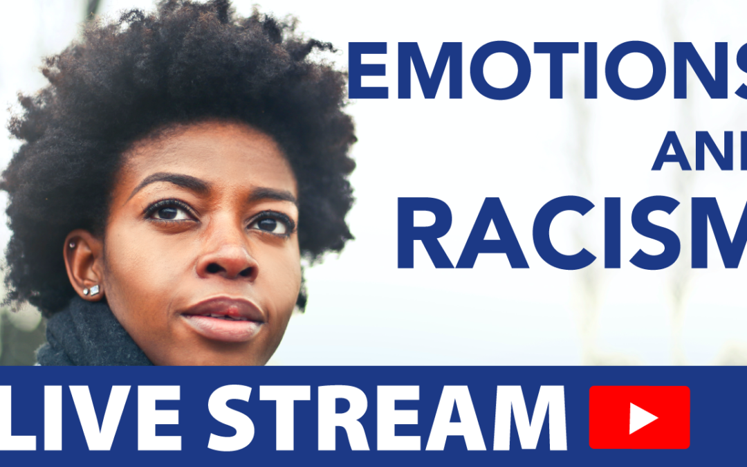 Racism and Re-humanizing Emotions (#25)