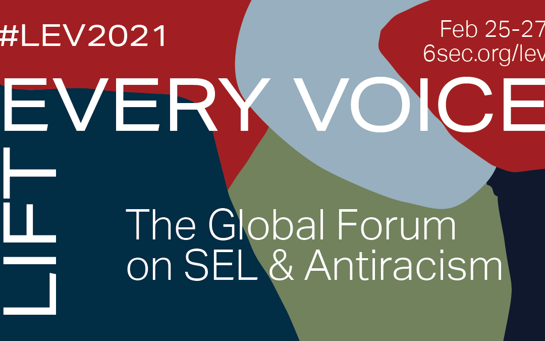 Lift Every Voice: The Global Forum on SEL & Antiracism